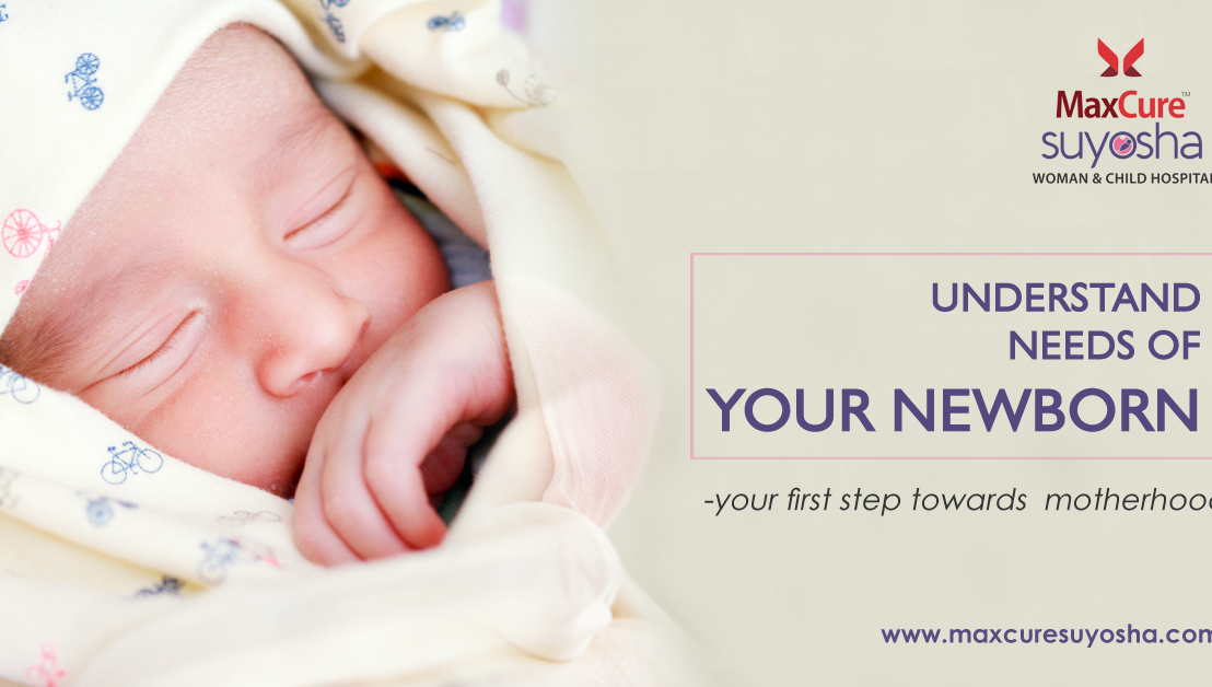 Understand needs of your newborn