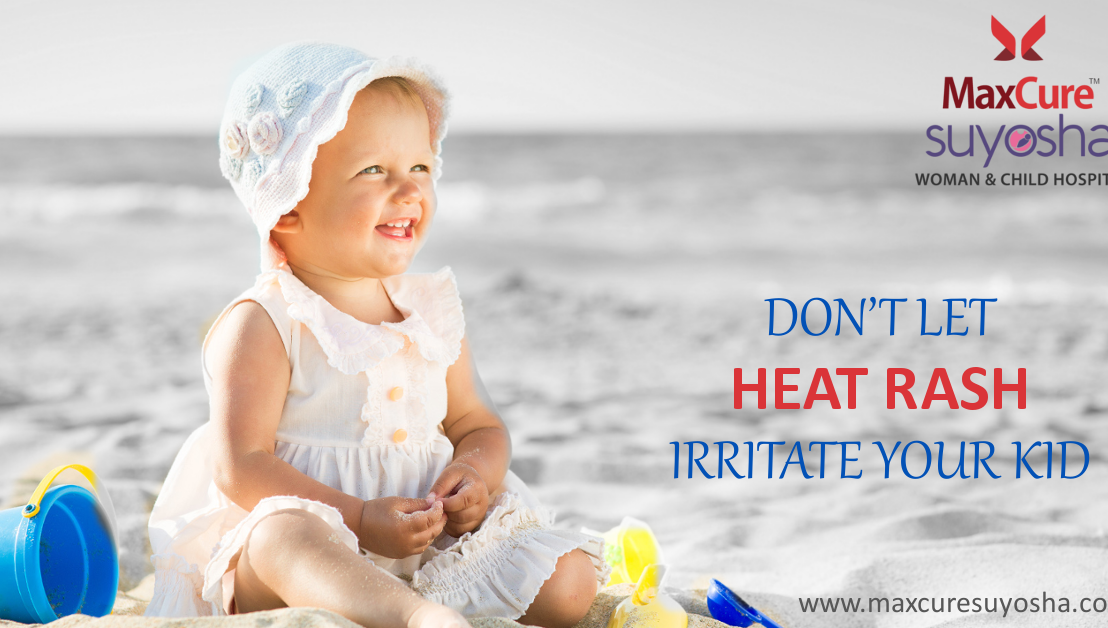 Don’t Let Heat Rash Suffer your kid